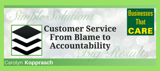 Customer Service:  Switching the Mindset form Blame to Accountability