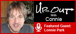 Hear Lonnie's Passionate Story Here on Up or Out with Connie