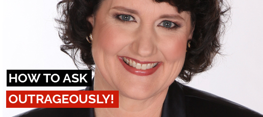 Linda Swindling, JD, CSP: How to Ask Outrageously!