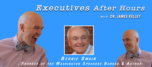 Bernie Swain – Author & Founder of the Washington Speakers Bureau