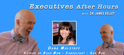 Dana Malstaff – Boss Mom author, entrepreneur, smart ass