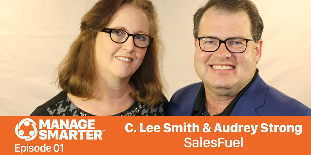 Manage Smarter 01 – C. Lee Smith & Audrey Strong: What to Expect from Manage Smarter