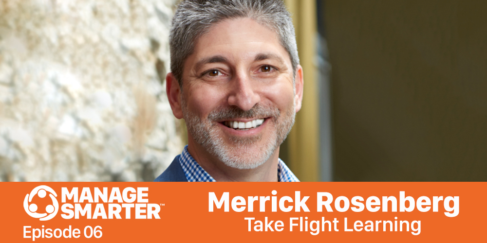 Manage Smarter 06 – Merrick Rosenberg: Adapting to and Working with Complex Personalities