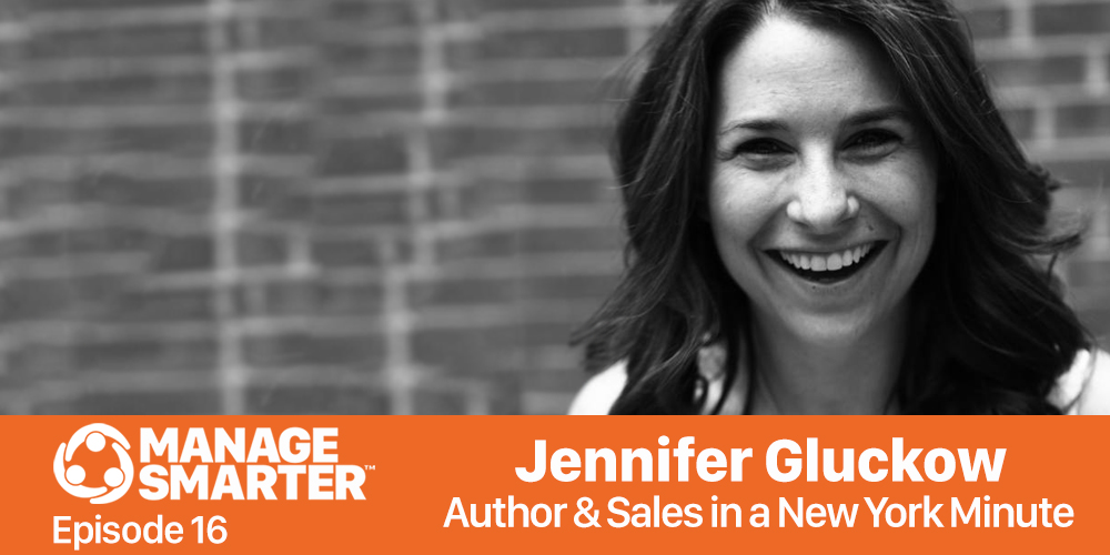 Manage Smarter 16 – Jennifer Gluckow: Tips for Young and First-time Managers