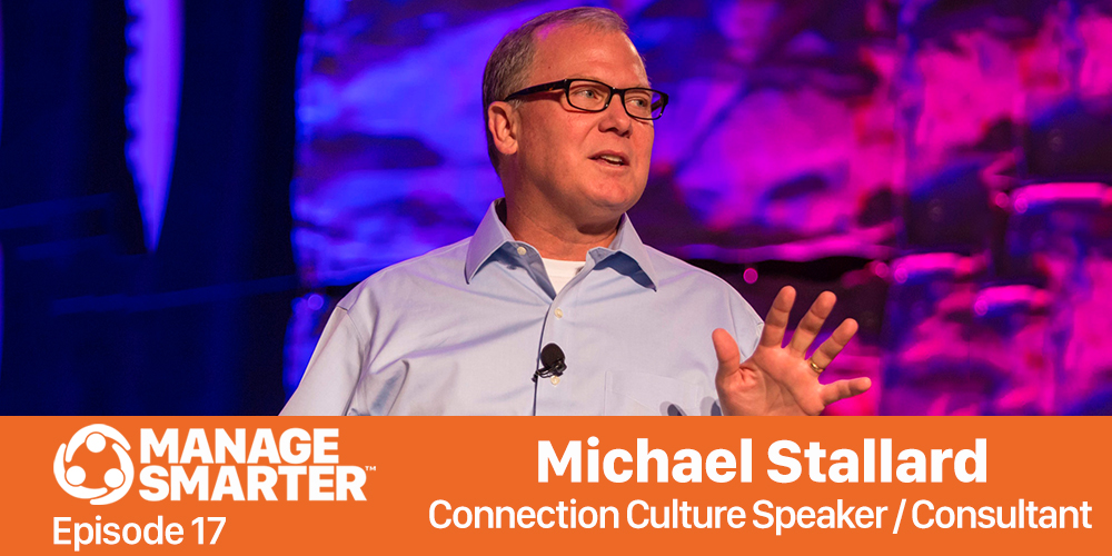 Manage Smarter 17 – Michael Stallard: Culture as a Competitive Advantage