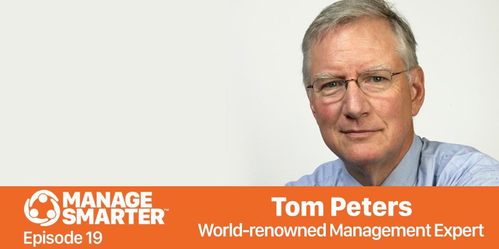 Manage Smarter 19: Tom Peters – The Excellence Dividend