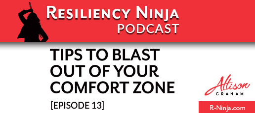 013: Blast Through Your Comfort Zone