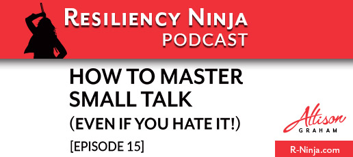 015: How to Master Small Talk (Even When You Hate It!)