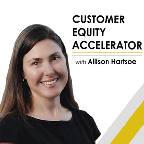 31 | Inside the Customer Equity Accelerator Podcast