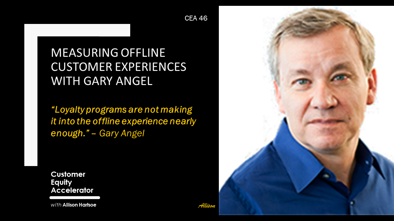 46 | Measuring Offline Customer Experiences with Gary Angel