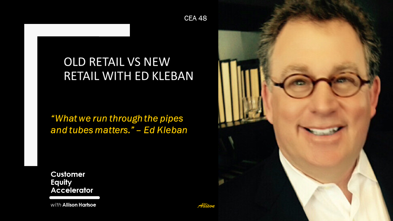 48 | Old Retail vs New Retail with Ed Kleban