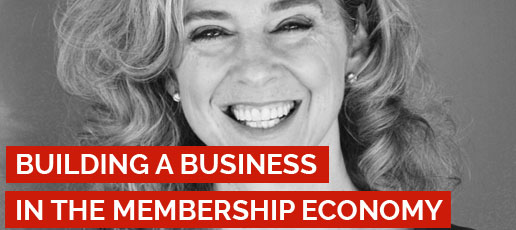 Robbie Kellman Baxter: Building a Business in the Membership Economy