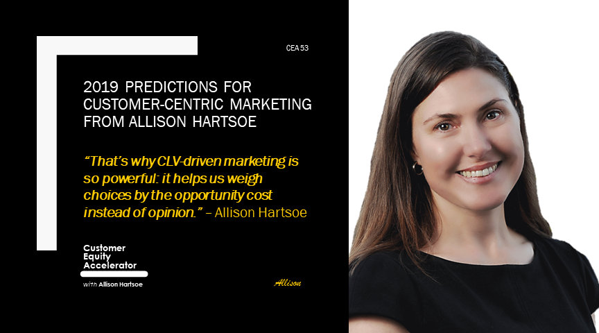 53 | 2019 Predictions for Customer-Centric Marketing