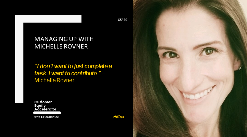 59 | Managing Up with Michelle Rovner