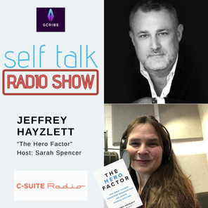 Ep0070 – “The Hero Factor” with Jeffrey Hayzlett