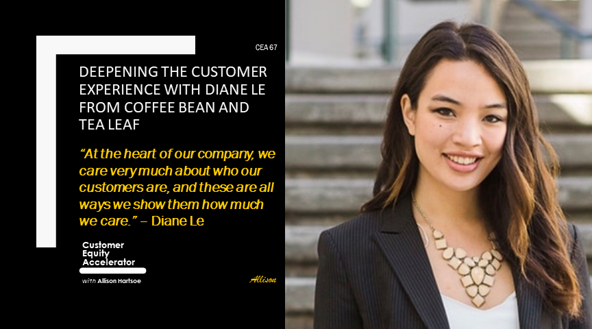 67 | Deepening the Customer Experience with Diane Le from Coffee Bean and Tea Leaf