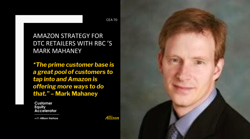 70 | Amazon Strategy for DTC Retailers with RBC ’s Mark Mahaney