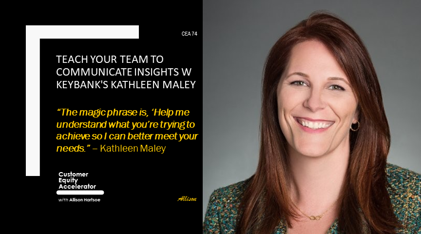 74 | Teach Your Team to Communicate Insights w KeyBank’s Kathleen Maley