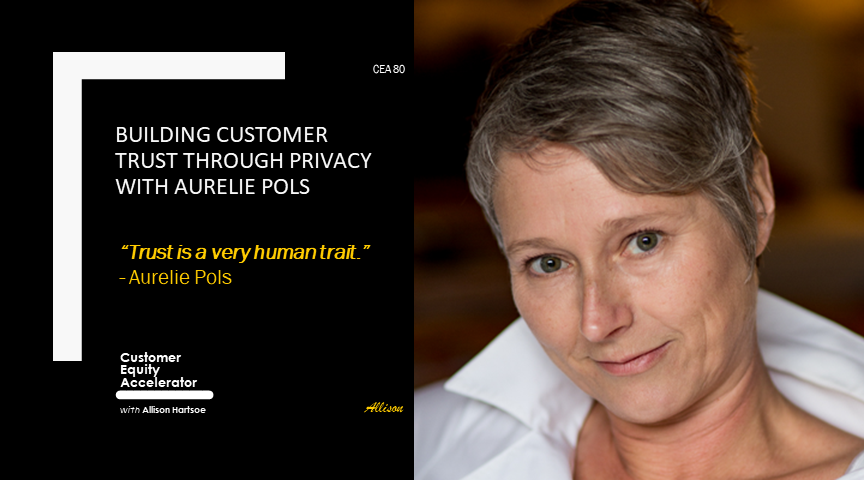 80 | Building Customer Trust through Privacy with Aurelie Pols