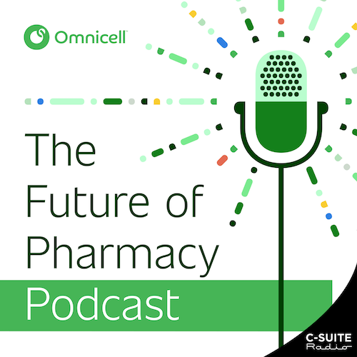 Future of Pharmacy Podcast | Omnicell