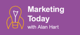 Marketing Today with Alan Hart