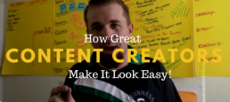 How Great Content Creators Make It Look Easy!