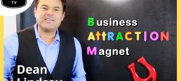 BAM!!! Dean encourages you to Become a Business Attraction Magnet!!