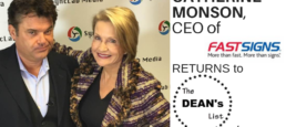 Catherine Monson, CEO of FASTSIGNS Intl, Returns to The DEAN’s List!!