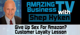 Customer Loyalty: Give Up Sex For Amazon?