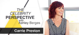 The Celebrity Perspective featuring Carrie Preston