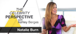 The Celebrity Perspective featuring Natalie Burn