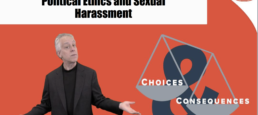 Political Ethics and Sexual Harassment – Two Things That Don’t Mix Well