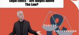 Legal Ethics: Are Judges Above the Law?
