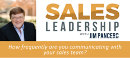 How frequently are you communicating with your sales team?