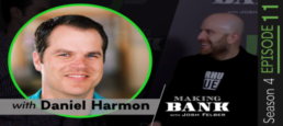 How to Create a Viral Video Ad Campaign with Daniel Harmon: MakingBank S4E11