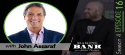 Overcoming the Mental Obstacles to Success with John Assaraf: MakingBank S4E16