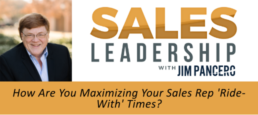 How are you maximizing your sales rep Ride-With times?