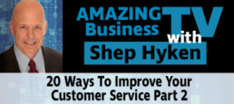 20 Ways to Improve Your Customer Service Part 2