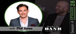 Making Bank: New Ways of Thinking About Sales with guest Phil Jones