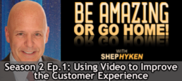 Using Video to Improve the Customer Experience – Season 2 Episode 1