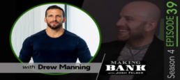 Understanding and Relating to Your Clients with guest Drew Manning #MakingBankS4E39