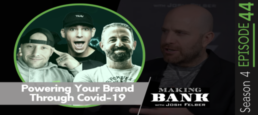 Powering Your Brand Through Covid-19  #MakingBank S4E44