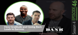 How Gratitude and Giving Back Leads to Success #MakingBank S4E46