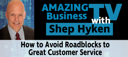 How to Avoid Roadblocks to Great Customer Service