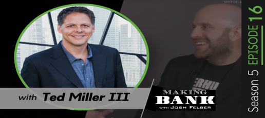 How Educational Marketing Grows Your Business with guest Ted Miller III #MakingBank S5E16