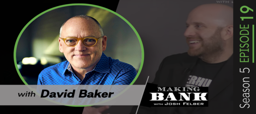 Questioning and Exploring Your Way to Success with guest David Baker #MakingBank S5E19