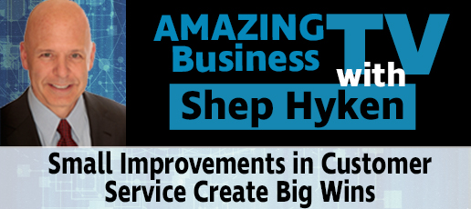 Small Improvements in Customer Service Create Big Wins