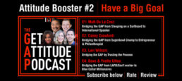 Ep7 – Introducing Booster #2: Have a Big Goal