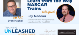 Learn from the Way NASCAR Trains with Jay Nadeau