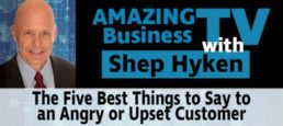 The Five Best Things to Say to an Angry or Upset Customer